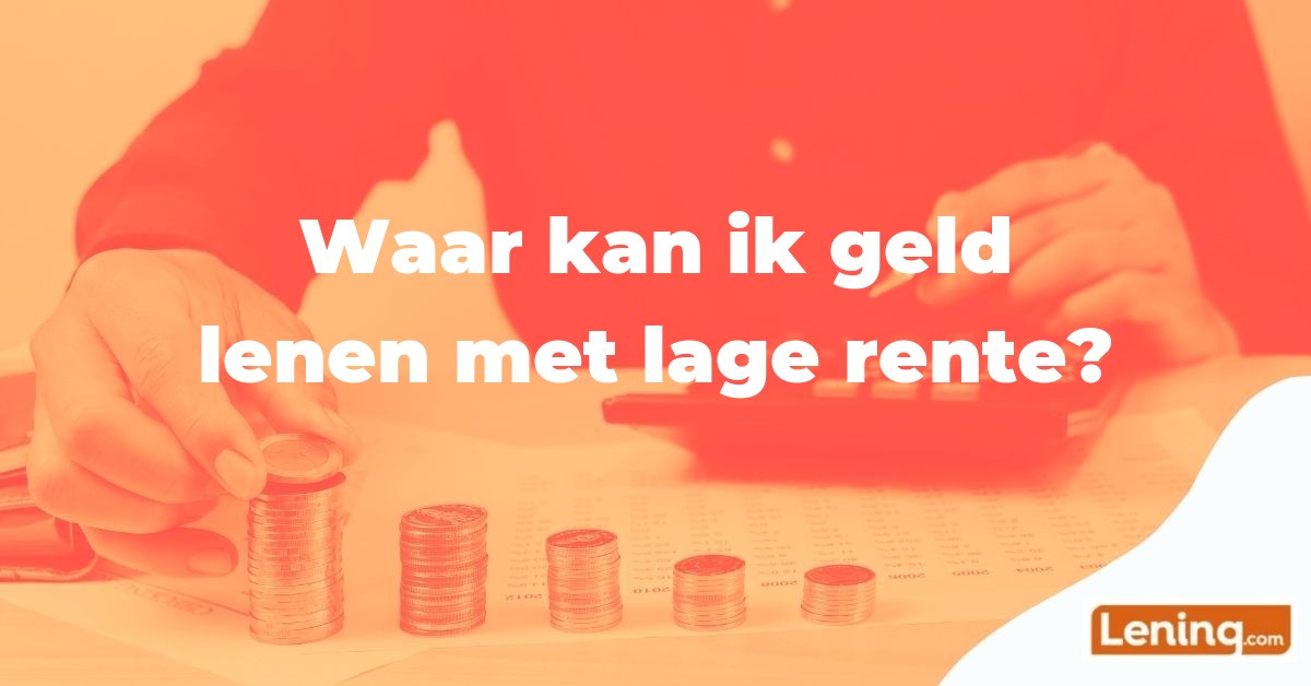 Featured image Waar kan ik geld lenen met lage rente